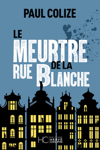 LE MEURTRE DE LA RUE BLANCHE