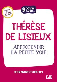 9 jours avec... Thérèse de Lisieux