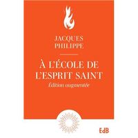 A L'ECOLE DE L'ESPRIT SAINT - EDITION AUGMENTEE