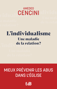 LINDIVIDUALISME - UNE MALADIE DE LA RELATION ?