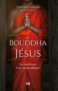 De Bouddha à Jésus