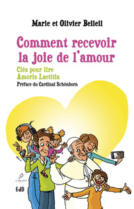 COMMENT RECEVOIR LA JOIE DE LAMOUR - CLES POUR LIRE AMORIS LAETITIA