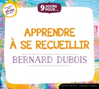 9 jours pourâ¦ Apprendre à se recueillir – Livre audio