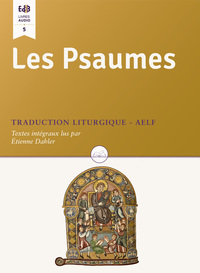 LES PSAUMES  LIVRE AUDIO - TRADUCTION LITURGIQUE