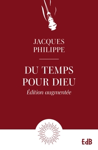 DU TEMPS POUR DIEU - EDITION AUGMENTEE