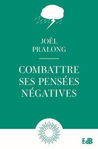 Combattre ses pensées négatives