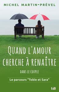 Quand l’amour cherche à renaître dans le couple