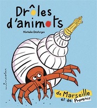 Drôles d'animots de Marseille et de Provence