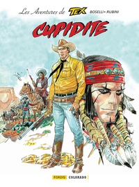 LES AVENTURES DE TEX : 10. CUPIDITE