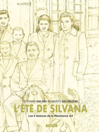 LES 4 SAISONS DE LA RESISTANCE 2 - COLLECTOR : L'ETE DE SILVANA.