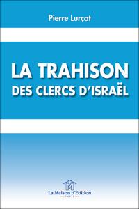 LA TRAHISON DES CLERCS D ISRAEL