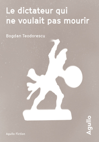LE DICTATEUR QUI NE VOULAIT PAS MOURIR