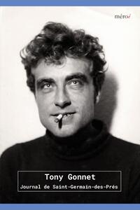 TONY GONNET - JOURNAL DE SAINT-GERMAIN-DES-PRES