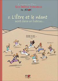 LES INDICES-PENSABLES T5  - L'ETRE ET LE NEANT SONT DANS UN BATEAU... (SAISON 1)