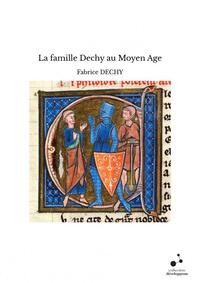 La famille Dechy au Moyen Age