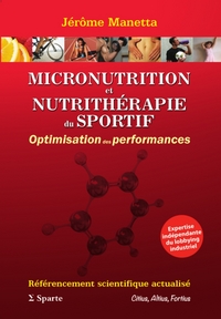 MICRONUTRITION ET NUTRITHERAPIE DU SPORTIF: OPTIMISATION DES PERFORMANCES