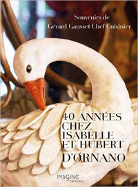 SOUVENIRS DE GERARD GAUSSET, 40 ANNEES CHEZ ISABELLE ET HUBERT D'ORNANO