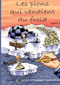 Les pions qui venaient du froid, tome 2