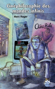 CINEPHILOSOPHIE DES MONDES INFINIS