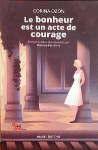 Le bonheur est un acte de courage