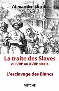 LA TRAITE DES SLAVES DU VIIIE AU XVIIIE SIECLE