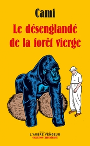 LE DESENGLANDE DE LA FORET VIERGE