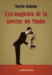 L'EX-MAGICIEN DE LA TAVERNE DU MINHO