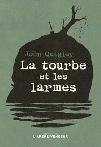 La tourbe et les larmes