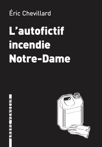 L'Autofictif incendie Notre-Dame