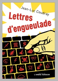 LETTRES D'ENGUEULADE