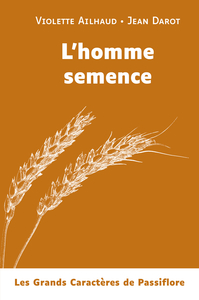 L'HOMME SEMENCE (GRANDS CARACTERES)