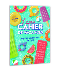 L'ANTI CAHIER DE VACANCES POUR LES AVENTURIERS DE L'ETE - PARENTS EPUISES