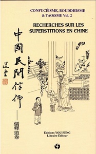 CONFUCEISME, BOUDDHISME & TAOISME VOL.2 - RECHERCHES SUR LES SUPERSTITIONS EN CHINE  ZHONGGUO MINJI