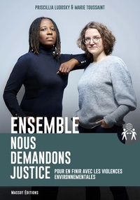 Ensemble nous demandons justice - Pour en finir avec les violences environnementales