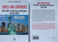 CRIMES SANS CHÂTIMENTS 2016-2020: Les élections américaines et leurs suites