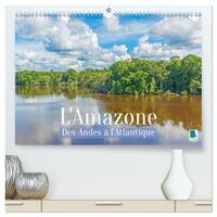 L'Amazone : des Andes à l'Atlantique (Calendrier mural 2027 DIN A2 vertical) calendrier de bureau
