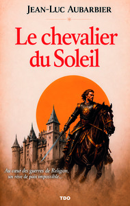 LE CHEVALIER DU SOLEIL