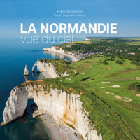 LA NORMANDIE VUE DU CIEL - NOUVELLE EDITION