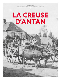 LA CREUSE D'ANTAN - NOUVELLE EDITION