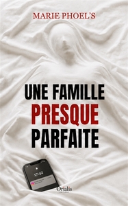 Une famille presque parfaite