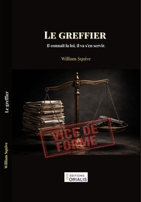 LE GREFFIER - IL CONNAIT LA LOI, IL VA S'EN SERVIR
