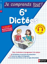 Je comprends tout ! 6e Dictées