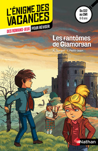 Enigmes des vacances Les fantômes de Glamorgan CE2/CM1