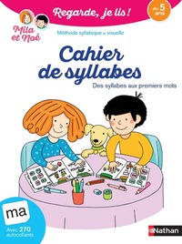 Cahier de syllabes dès 5 ans - Regarde, je lis !