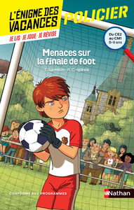 L'ENIGME DES VACANCES DU CE2 AU CM1 - MENACES SUR LA FINALE DE FOOT