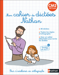 Mon cahier de dictées Nathan CM2 (10/11 ans)