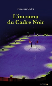 L'inconnu du Cadre noir