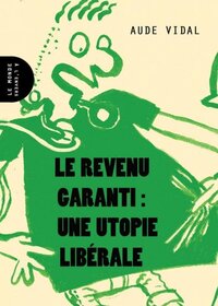 Le revenu garanti - une utopie libérale