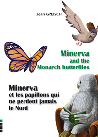 Minerva et les papillons qui ne perdent jamais le Nord / Minerva and the butterflies...