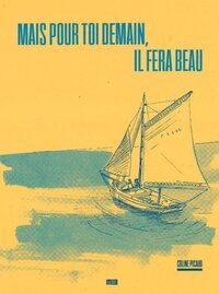 Mais pour toi demain, il fera beau